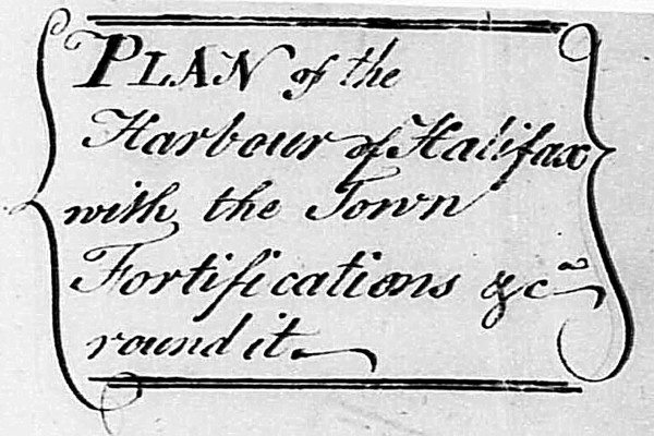September 1780: Plan of the Harbour of Halifax with the Town Fortifications September 1780: Plan of the Harbour of Halifax with the Town Fortifications